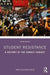 Student Resistance: A History of the Unruly Subject by Mark Edelman Boren