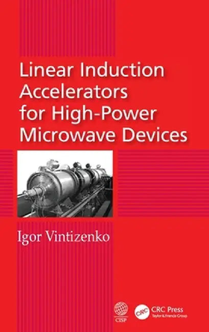 Linear Induction Accelerators for High-Power Microwave Devices by Vintizenko