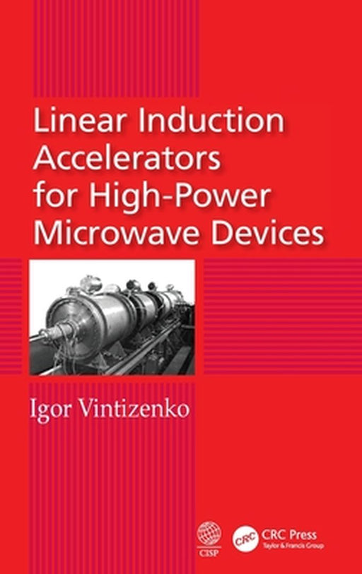 Linear Induction Accelerators for High-Power Microwave Devices by Vintizenko