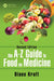 The A-Z Guide to Food as Medicine Second Edition: by Kraft