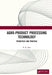 Agro-Product Processing Technology: Principles and Practice by B K Bala
