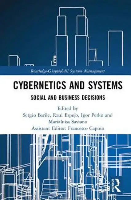 Cybernetics and Systems: Social and Business Decisions by Sergio Barile
