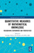 Quantitative Measures of Mathematical Knowledge: Researching Instruments and Perspectives by Jonathan Bostic
