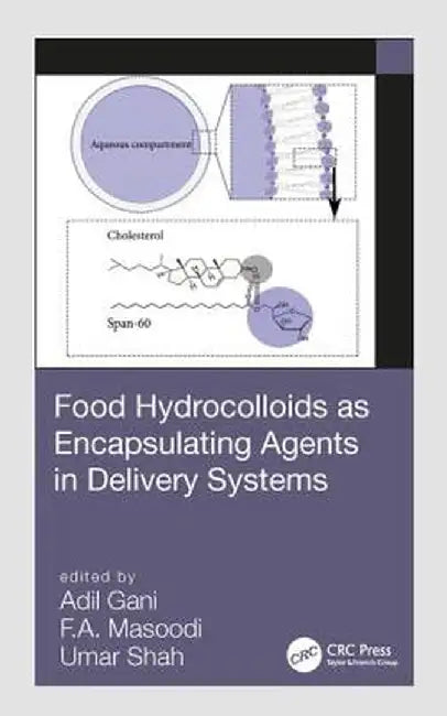 Food Hydrocolloids as Encapsulating Agents in Delivery Systems by Gani