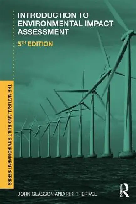 Introduction to Environmental Impact Assessment by John Glasson