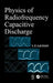 Physics of Radiofrequency Capacitive Discharge by V. P. Savinov