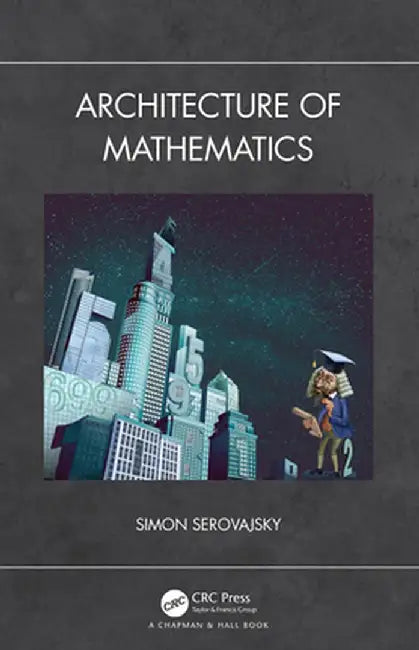 Architecture of Mathematics by Serovajsky
