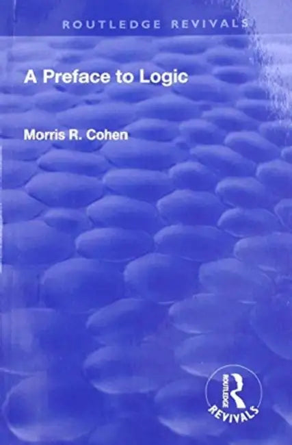 A Preface to Logic (1946) by Morris R. Cohen