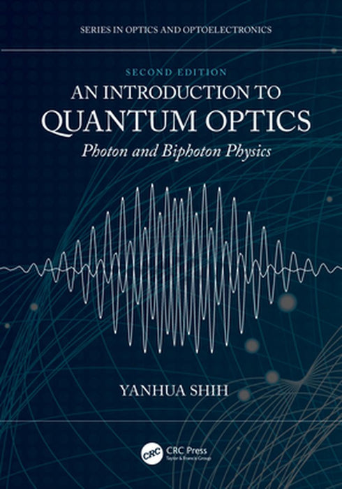 An Introduction to Quantum Optics by SHIH