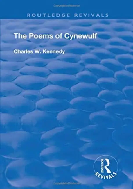 The Poems of Cynewulf (1910) by Charles W. Kennedy