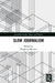 Slow Journalism by Megan Le Masurier