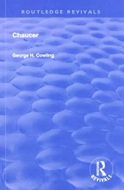 Chaucer by George H. Cowling