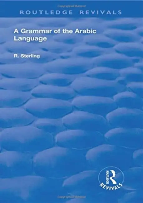 A Grammar of the Arabic Language by R. Sterling