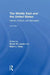 The Middle East and the United States: History, Politics, and Ideologies by David W. Lesch