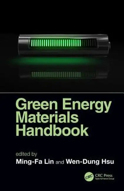 Green Energy Materials Handbook by Ming-Fa Lin