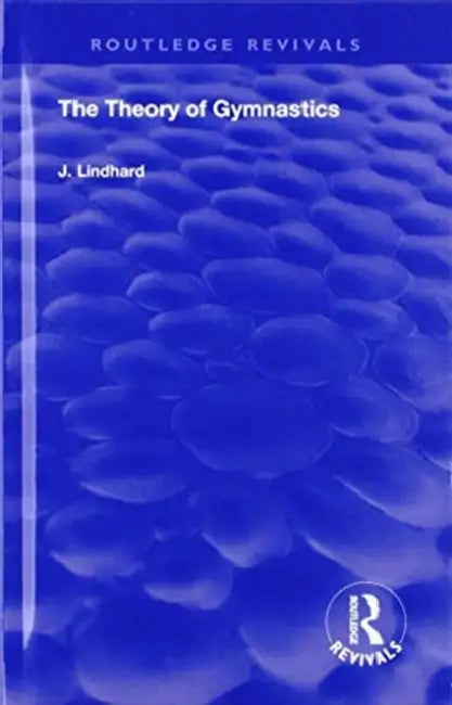 The Theory of Gymnastics by J. Lindhard