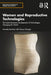 Women and Reproductive Technologies: The Socio-Economic Development of Technologies Changing the World by Annette Burfoot