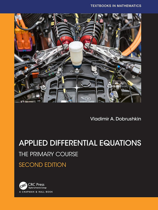 Applied Differential Equations: The Primary Course by Vladimir A. Dobrushkin