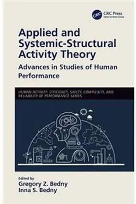 Applied and Systemic-Structural Activity Theory: Advances in Studies of Human Performance by Bedny