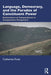 Language, Democracy, and the Paradox of Constituent Power: Declarations of Independence in Comparative Perspective by Catherine Frost