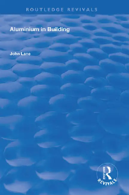 Aluminium in Building by John Lane