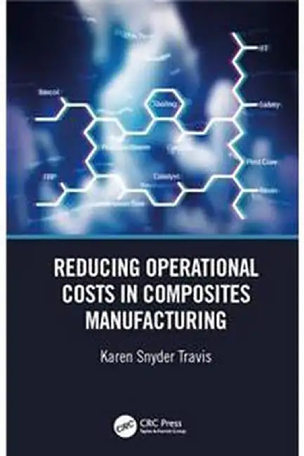Reducing Operational Costs in Composites Manufacturing by Travis