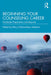 Beginning Your Counseling Career: Graduate Preparation and Beyond by Mary Olufunmilay Adekson