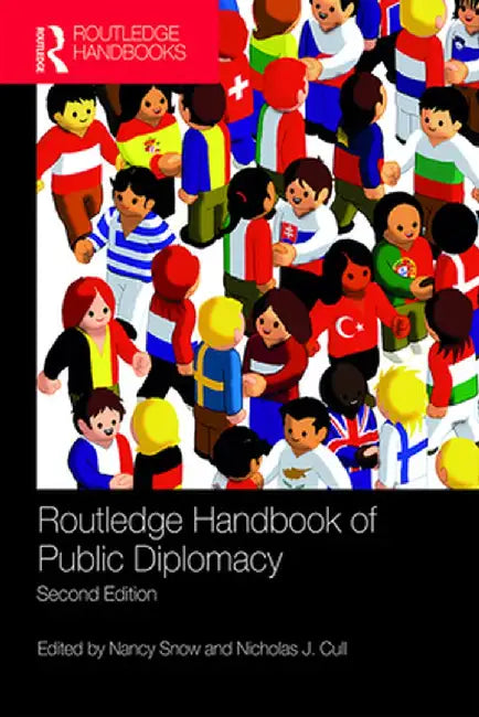 Routledge Handbook Of Public Diplomacy by Snow, Nancy