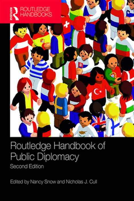 Routledge Handbook Of Public Diplomacy by Snow, Nancy