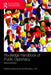 Routledge Handbook Of Public Diplomacy by Snow, Nancy