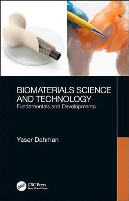 Biomaterials Science and Technology: Fundamentals and Developments by Yaser Dahman