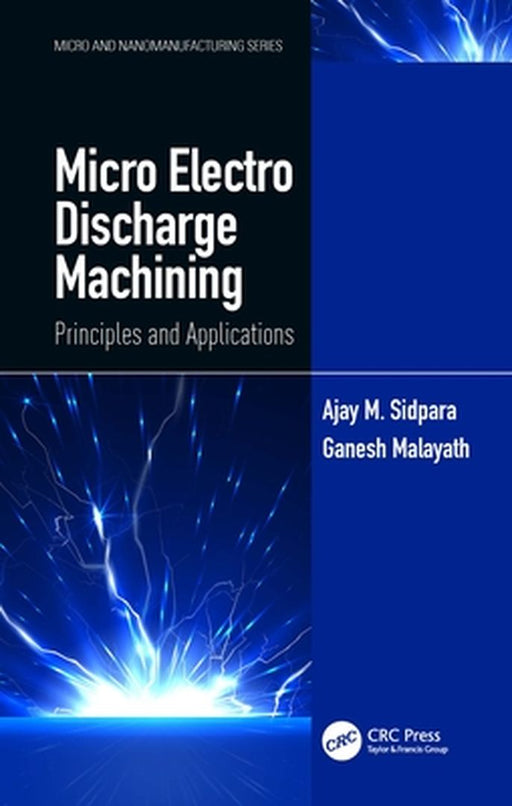 Micro-Electro Discharge Machining by Sidpara