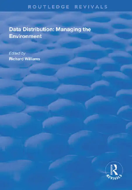 Data Distribution: Managing the Environment by Richard Wiliiams