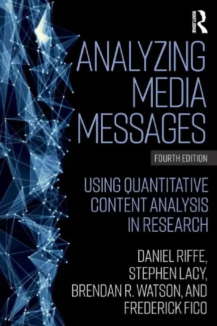 Analyzing Media Messages by Daniel Riffe
