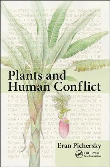 Plants and Human Conflict by Eran Pichersky