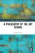 A Philosophy of the Art School by Michael Newall