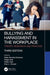 Bullying and Harassment in the Workplace: Theory, Research and Practice by Ståle Valvatne Einarsen