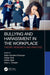 Bullying and Harassment in the Workplace: Theory, Research and Practice by Ståle Valvatne Einarsen