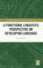 A Functional Linguistic Perspective on Developing Language by Anne McCabe