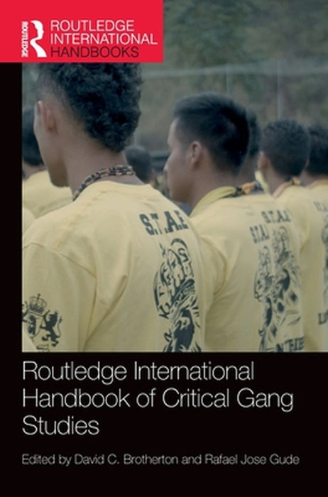 Routledge International Handbook of Critical Gang Studies by Sutton, Thomas