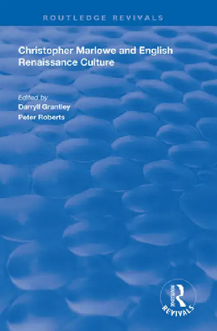 Christopher Marlowe and English Renaissance Culture by Darryll Grantley