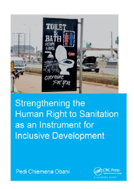 Strengthening the Human Right to Sanitation as an Instrument for Inclusive Development by Pedi Obani