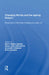 Changing Worlds and the Ageing Subject: Dimensions in the Study of Ageing and Later Life by Britt-Marie Öberg