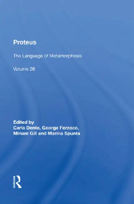 Proteus: The Language of Metamorphosis by George Ferzoco