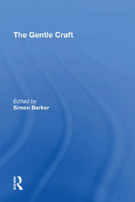 The Gentle Craft: By Thomas Deloney by Simon Barker