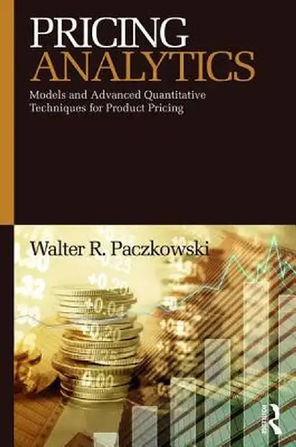 Pricing Analytics by Paczkowski