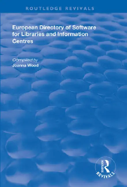 European Directory of Software for Libraries and Information Centres by Joanna Wood