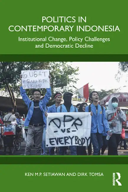 Politics in Contemporary Indonesia by SETIAWAN, Dorothea