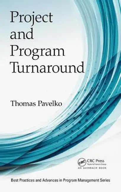 Project and Program Turnaround by Thomas Pavelko