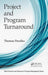 Project and Program Turnaround by Thomas Pavelko